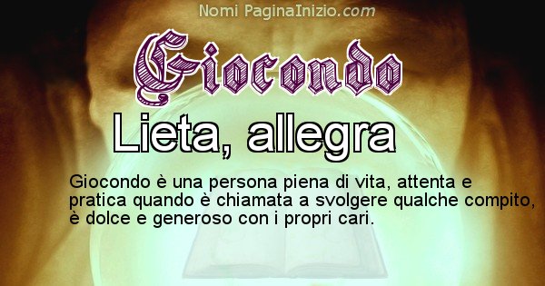 Giocondo - Significato reale del nome Giocondo