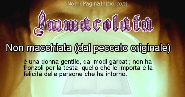 Immacolata - Significato reale del nome Immacolata