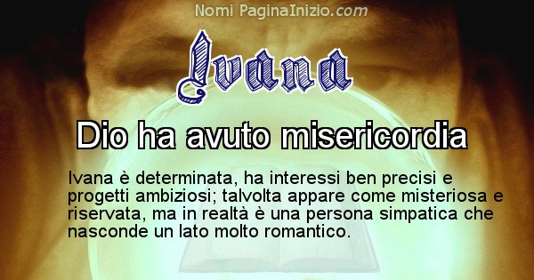Ivana - Significato reale del nome Ivana