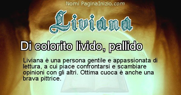 Liviana - Significato reale del nome Liviana
