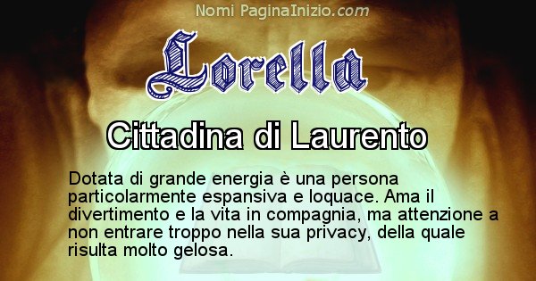 Lorella - Significato reale del nome Lorella