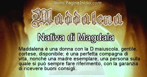 Maddalena - Significato reale del nome Maddalena