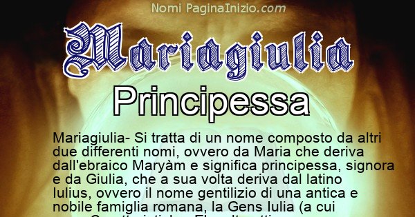 Mariagiulia - Significato reale del nome Mariagiulia