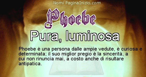 Phoebe - Significato reale del nome Phoebe