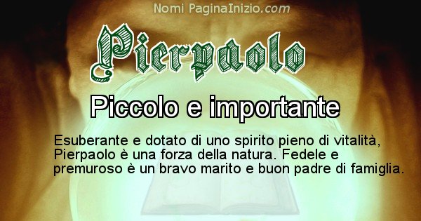 Pierpaolo - Significato reale del nome Pierpaolo