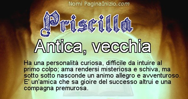 Priscilla - Significato reale del nome Priscilla