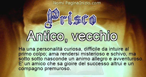 Prisco - Significato reale del nome Prisco