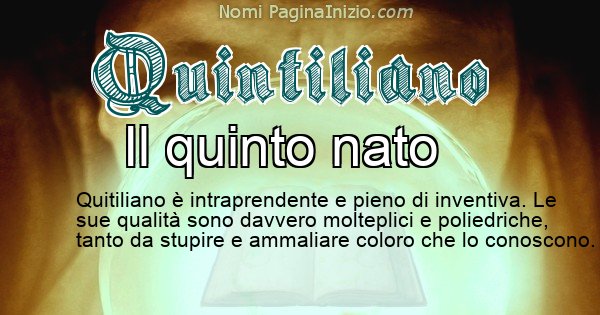 Quintiliano - Significato reale del nome Quintiliano