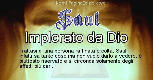 Saul - Significato reale del nome Saul