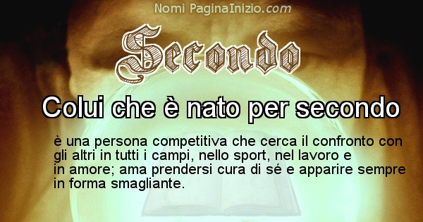 Secondo - Significato reale del nome Secondo