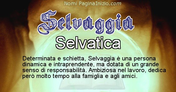 Selvaggia - Significato reale del nome Selvaggia