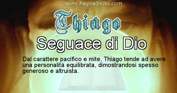 Thiago - Significato reale del nome Thiago