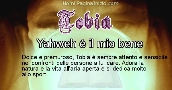 Tobia - Significato reale del nome Tobia