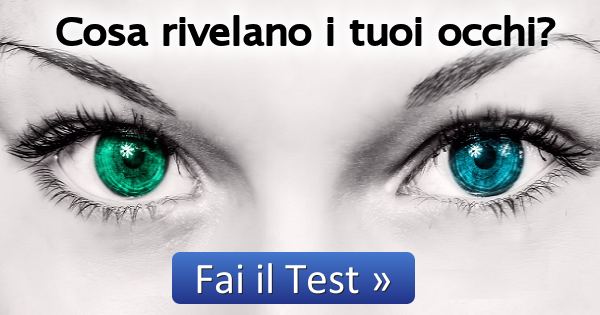 Che Forma Di Occhi Ho Test Test: Cosa rivelano i tuoi occhi?
